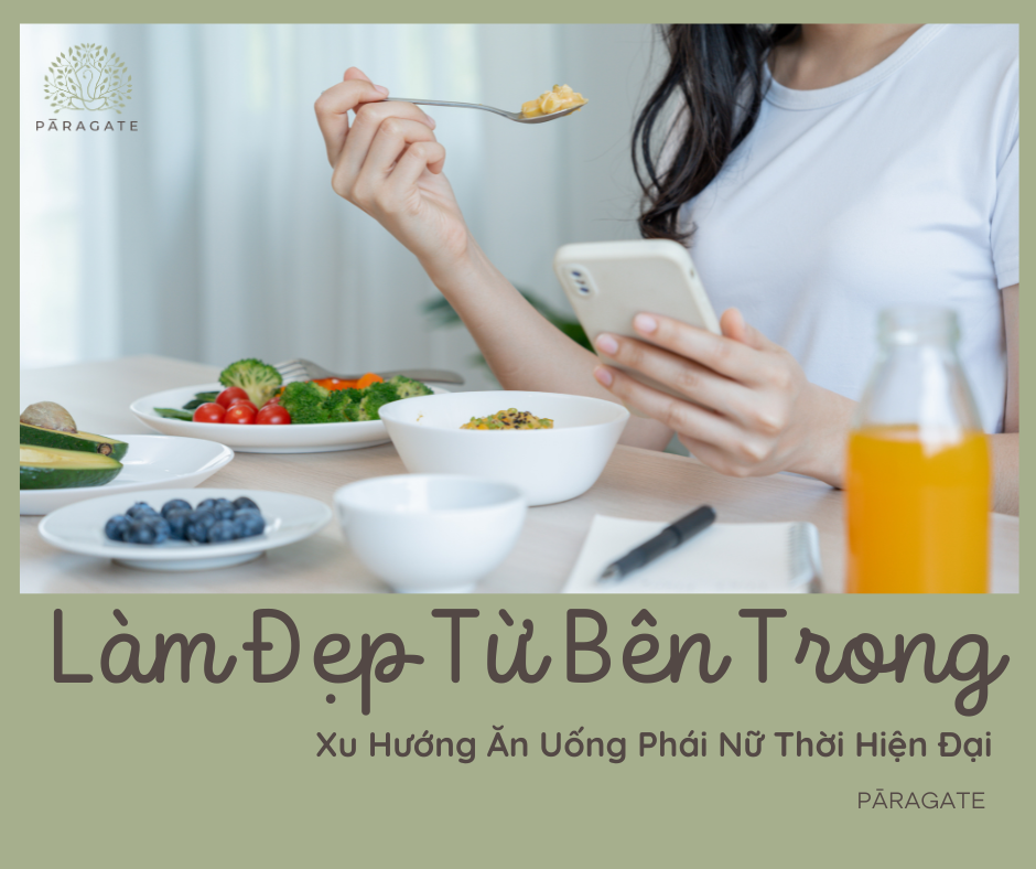 Chế độ ăn uống là một phần quan trọng của việc làm đẹp từ bên trong và tăng cường sức khỏe